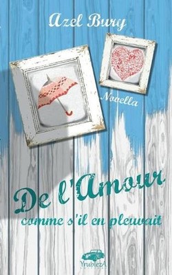 De l'Amour comme s'il en pleuvait by Azel Bury (French) Paperback Book