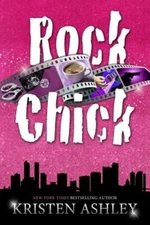 Rock Chick by Kristen Ashley: New