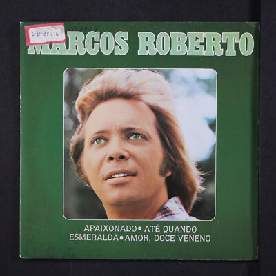 MARCOS ROBERTO: apaixonado / ate / esmeralda / amor, doce veneno CONTINENTAL 7''