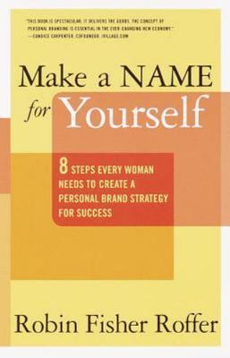 Make a Name for Yourself: 8 Steps Every Woman - 9780767904926, paperback, Roffer