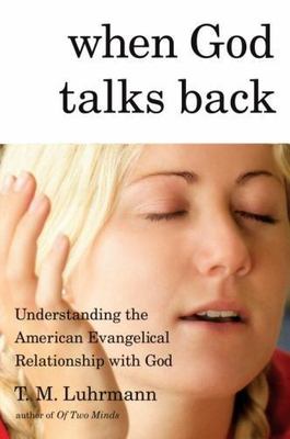 When God Talks Back: Understanding the American Evangelical Relationship with...