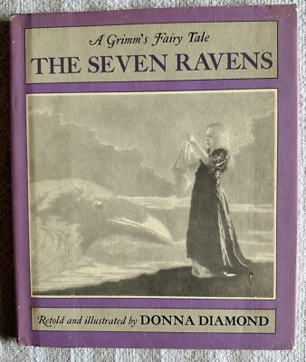 The Seven Ravens A Grimm's Fairy Tale 1st Ed. 1979 Donna Diamond