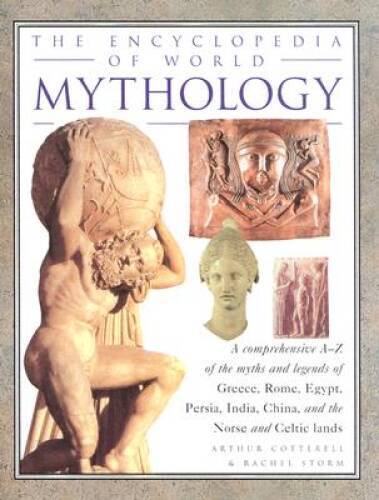 The Encyclopedia of World Mythology - Hardcover By Cotterell, Arthur - GOOD
