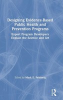 Mark E. Feinberg | Designing Evidence-Based Public Health And Prevention...