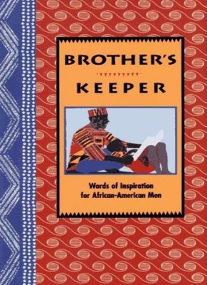 Brother's Keeper: Words of Inspiration for African-American Men
