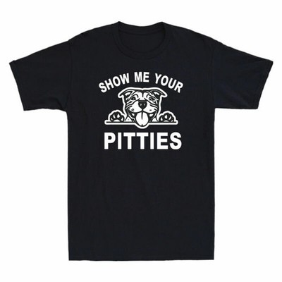 Show Me Your Pitties Shirt Funny Dog Pitbull Owner Pit Bull Gift Men's T-Shirt
