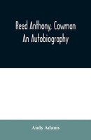 Andy Adams | Reed Anthony, Cowman | Taschenbuch | Englisch (2020)