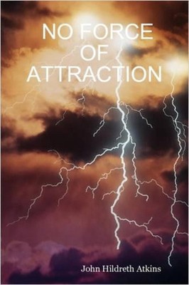 No Force of Attraction by John Hildreth Atkins (English) Paperback Book