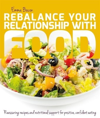Rebalance Your Relationship with Food: Reassuring recipes and nu