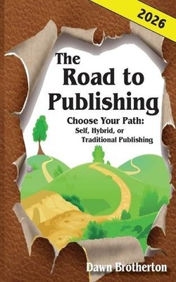 Dawn Brotherton The Road to Publishing, 2026 Version (Taschenbuch)
