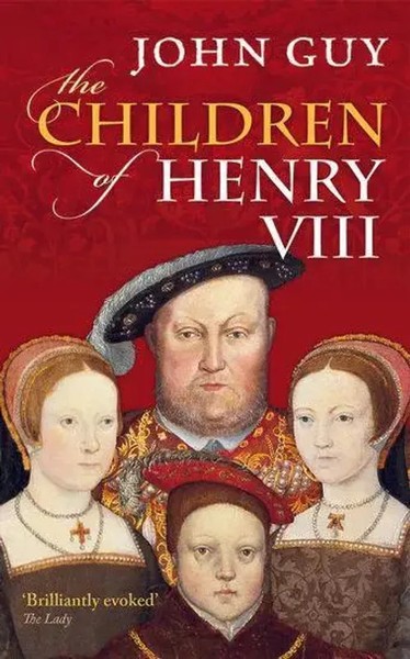 The Children Of Henry Viii | John Guy | Englisch | Taschenbuch | 2015-image