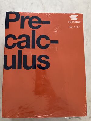 NEW Precalculus by OpenStax (paperback version, B&W) Volume 1 & 2