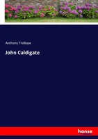 John Caldigate Anthony Trollope Taschenbuch 452 S. Englisch 2017 hansebooks