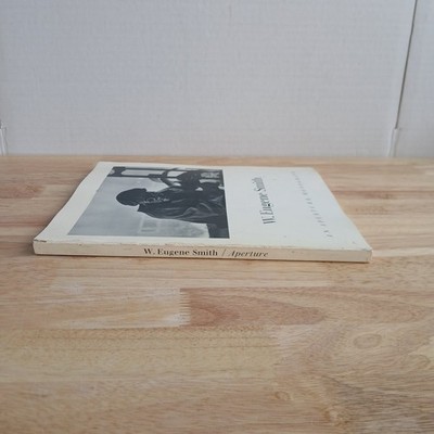 W. Eugene Smith His Photographs Notes 1969 MoMA Edition Aperture Monograph