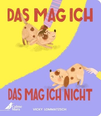 Das mag ich - Das mag ich nicht: Lustiges Pappbilderbuch für Kinder ab 2 über di