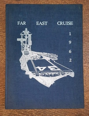 US Navy USS Oriskany CVA-34 1962 Far East Cruise Book