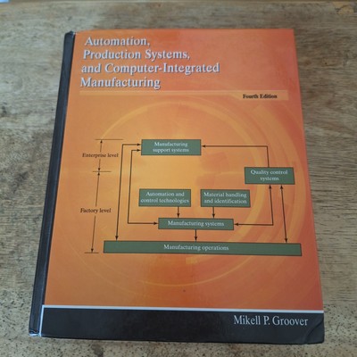 Automation, Production Systems, and - Hardcover, by Groover Mikell 2015 / DD