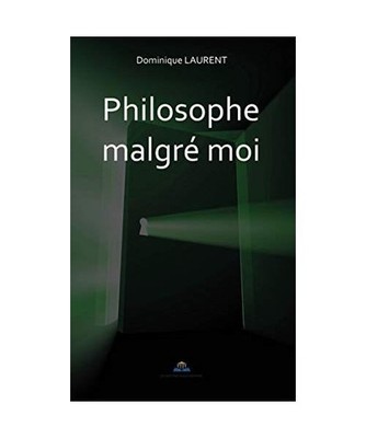 Philosophe malgré moi, Laurent, Dominique
