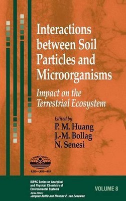 Interactions between Soil Particles and Microorganisms: Impact on the Terrestria