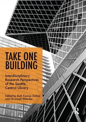 Take One Building : Interdisciplinary Research Perspectives of the Seattle Ce...