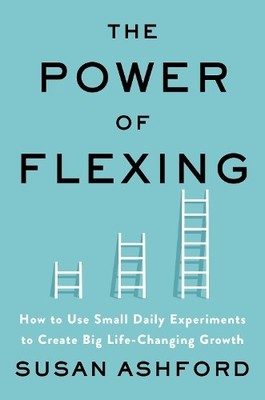 Susan J. Ashford The Power of Flexing (Gebundene Ausgabe) (US IMPORT)