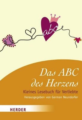 Das ABC des Herzens: Kleines Lesebuch für Verliebte (HERDER spektrum), Germ ...