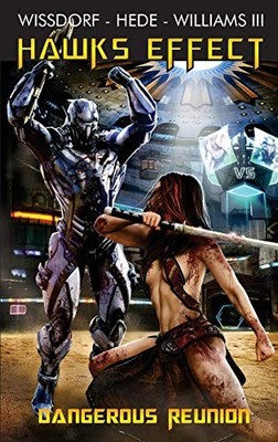 HAWKS EFFECT: DANGEROUS REUNION (3) By Rael Wissdorf & Nicholas Hede *BRAND NEW*