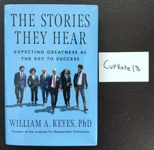 The Stories They Hear Expecting Greatness as Key to Success Dr. William Keyes IV