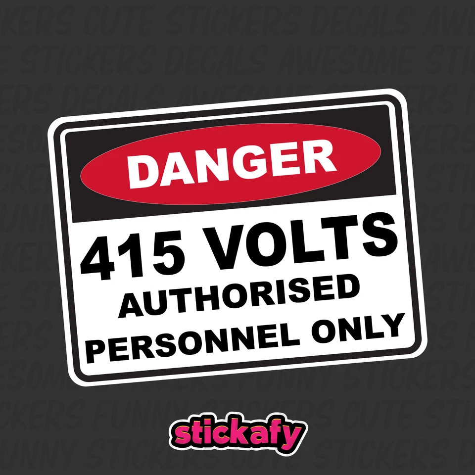 STICKAFY 415 Volts Authorised Personnel Only- Danger Sign Sticker | Placard Decal OHS WHS