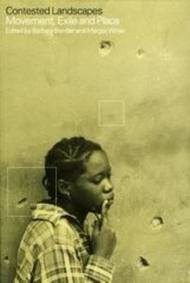 Contested Landscapes: Movement, Exile and Place