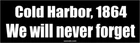 Bumper Sticker, Cold Harbor 1864 We Will Never Forget, Civil War