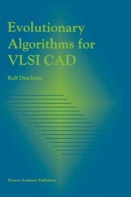 Drechsler - Evolutionary Algorithms for VLSI CAD - New hardback or cas - X555z