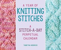 Tabetha Hedrick - A Year Of Knitting Stitches A Stitch-A-Day Perpetu - H245Z