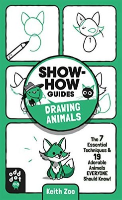Show-How Guides: Drawing Animals, Keith Zoo