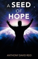 A Seed Of Hope Anthony David Reid Taschenbuch Kartoniert / Broschiert Englisch
