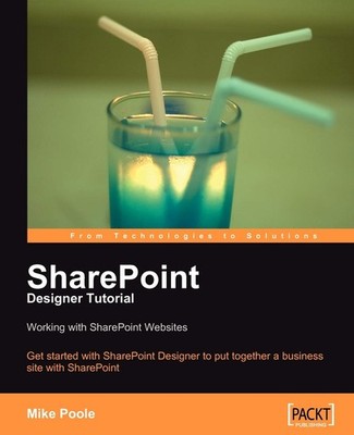 SharePoint Designer Tutorial: Working with SharePoint Websites: Get started ...