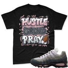 HUSTLE Shirt To Match Air Max 95 Pink Foam Black White OG Big Bubble, Air Max 9