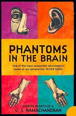 Phantoms in the Brain: Human Nature and the Architecture of the Mind by...