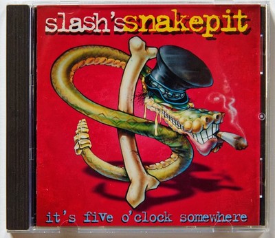 CD Slash s Snakepit   It s Five O Clock Somewhere