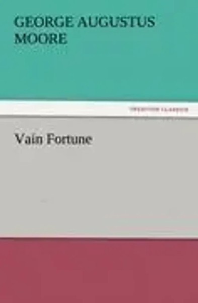 George Augustus Moore | Vain Fortune | Taschenbuch | Englisch (2011) | 176 S.-image