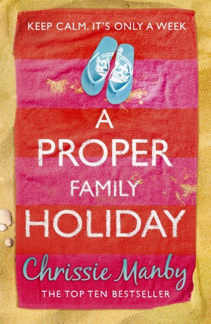 A Proper Family Holiday by Chrissie Manby (Paperback Book)