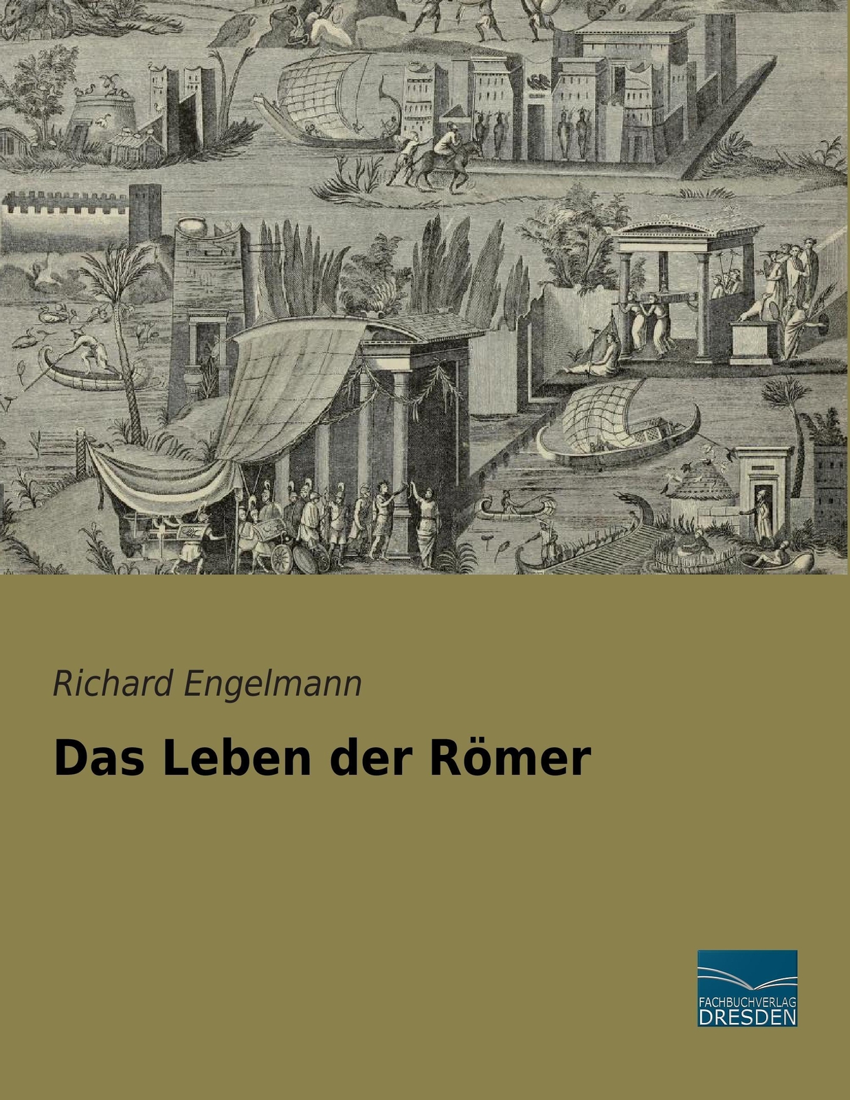 Thumbnail - Das Leben Der Römer Richard Engelmann
