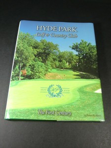 Hyde Park Golf Country Club By Robert Morris 1909 To 2009