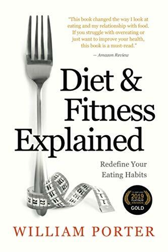Diet and Fitness Explained By William Porter