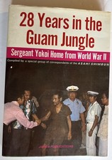 28 Years in the Guam Jungle: Sergeant Yokai Home from WWII Paperback Japan. 1972