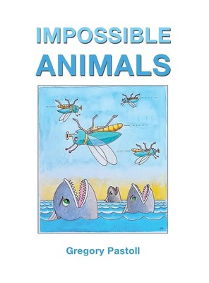 Gregory Pastoll | Impossible Animals | Buch | Englisch (2022) | Gebunden