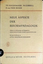 Neue Aspekte der Reformpädagogik : Studien z. Anthropologie u. Pädagogik bei Ker