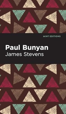 Paul Bunyan -  NEW James Stevens 2022