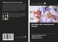 Indira Priyadharshini R (U. A.) | BiologíA Del Movimiento Dental | Taschenbuch