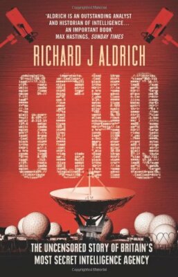 Gchq: The Uncensored Story of Britain's Most Secret Intelligence